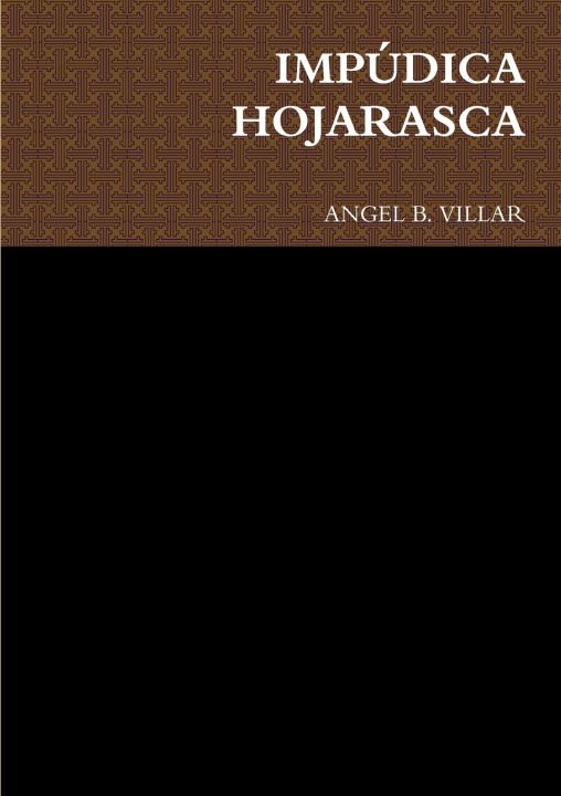 Книга IMPÚDICA HOJARASCA ANGEL B. VILLAR