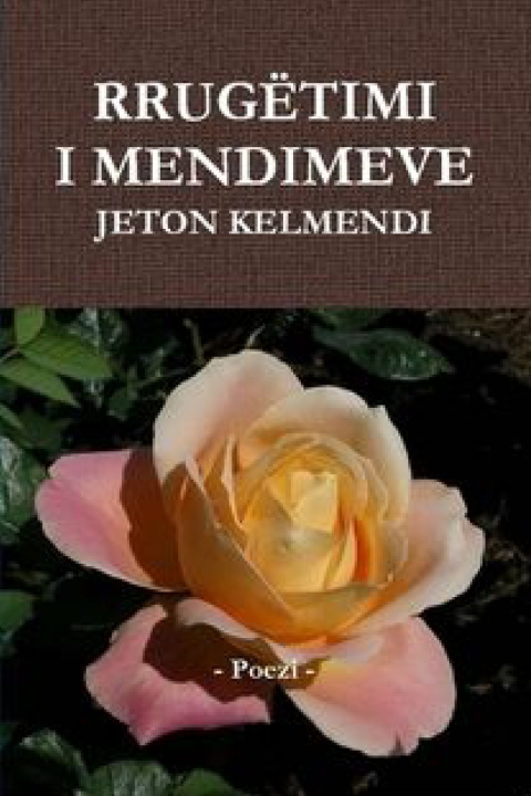 Buch RRUGËTIMI I MENDIMEVE - Poezi JETON KELMENDI