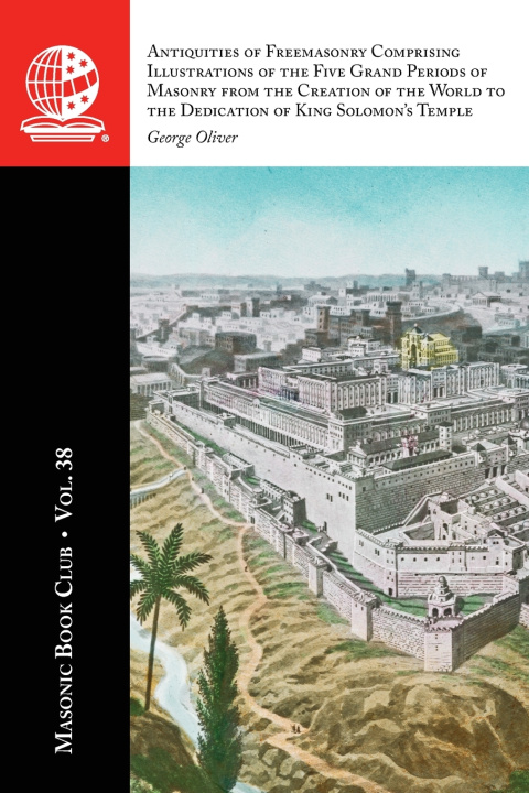 Knjiga The Masonic Book Club, Vol. 38 George Oliver