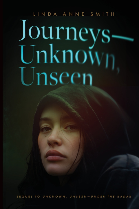 Book Journeys--Unknown, Unseen Linda Anne Smith