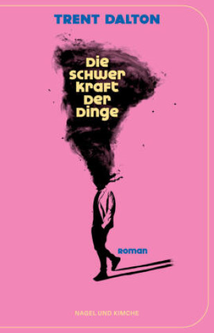 Carte Die Schwerkraft der Dinge Trent Dalton