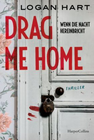 Buch Drag me Home. Wenn die Nacht hereinbricht Logan Hart