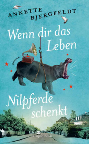 Book Wenn dir das Leben Nilpferde schenkt Annette Bjergfeldt