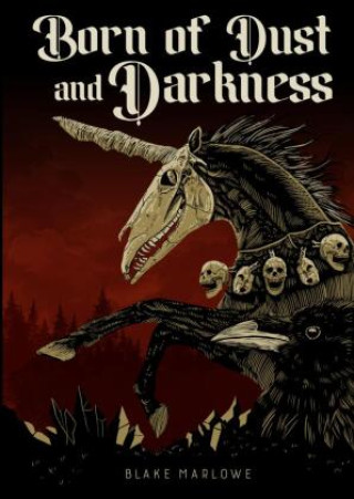 Knjiga Born of Dust and Darkness Blake Marlowe