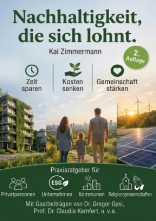 Könyv Nachhaltigkeit, die sich lohnt. Zeit sparen - Kosten senken - Gemeinschaft stärken. Kai Zimmermann