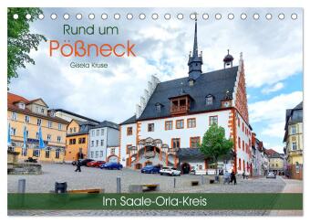 Kalendář/Diář Rund um Pößneck - Im Saale-Orla-Kreis (Tischkalender 2027 DIN A5 quer), CALVENDO Monatskalender Calvendo