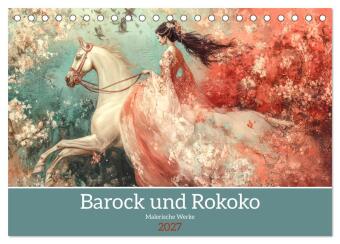 Naptár/Határidőnapló Barock und Rokoko - Malerische Werke (Tischkalender 2027 DIN A5 quer), CALVENDO Monatskalender Calvendo