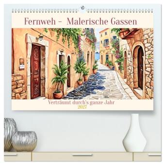 Naptár/Határidőnapló Fernweh - Malerische Gassen (hochwertiger Premium Wandkalender 2027 DIN A2 quer), Kunstdruck in Hochglanz Calvendo