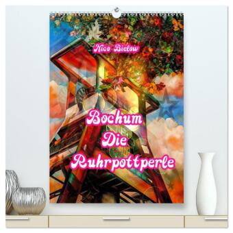 Kalender/agenda Bochum Die Ruhrpottperle (hochwertiger Premium Wandkalender 2027 DIN A2 hoch), Kunstdruck in Hochglanz Calvendo