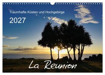 Naptár/Határidőnapló La Reunion - Traumhafte Küsten und Hochgebirge (Wandkalender 2027 DIN A3 quer), CALVENDO Monatskalender Calvendo