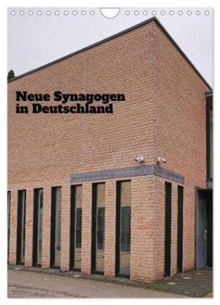 Naptár/Határidőnapló Neue Synagogen in Deutschland (Wandkalender 2027 DIN A4 hoch), CALVENDO Monatskalender Calvendo