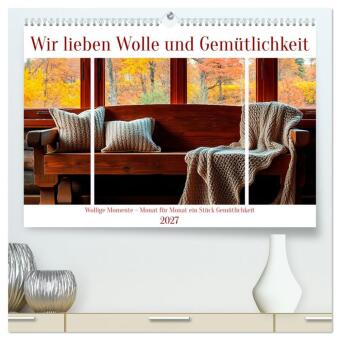 Kalender/agenda Wir lieben Wolle und Gemütlichkeit (hochwertiger Premium Wandkalender 2027 DIN A2 quer), Kunstdruck in Hochglanz Calvendo