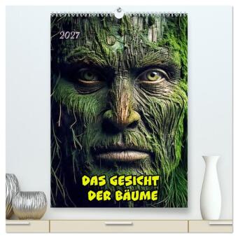 Naptár/Határidőnapló Das Gesicht der Bäume (hochwertiger Premium Wandkalender 2027 DIN A2 hoch), Kunstdruck in Hochglanz Calvendo