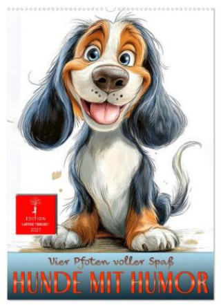 Naptár/Határidőnapló Hunde mit Humor (Wandkalender 2027 DIN A2 hoch), CALVENDO Monatskalender Calvendo