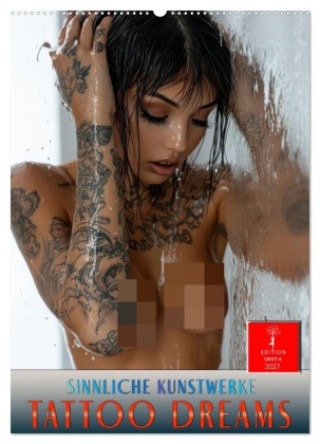 Kalendář/Diář Tattoo Dreams - Sinnliche Kunstwerke (Wandkalender 2027 DIN A2 hoch), CALVENDO Monatskalender Calvendo