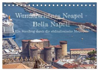 Kalender/Terminbuch Wunderschönes Neapel - Bella Napoli (Tischkalender 2027 DIN A5 quer), CALVENDO Monatskalender Calvendo