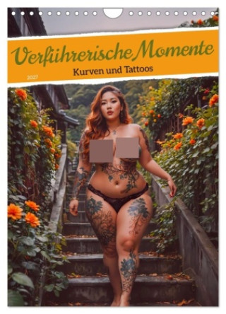 Kalender/agenda Verführerische Momente - Kurven und Tattoos (Wandkalender 2027 DIN A4 hoch), CALVENDO Monatskalender Calvendo