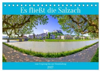Kalender/Terminbuch Es fließt die Salzach (Tischkalender 2027 DIN A5 quer), CALVENDO Monatskalender Calvendo