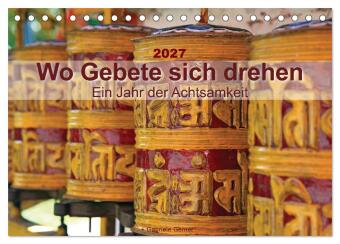 Kalendář/Diář Wo Gebete sich drehen - Ein Jahr der Achtsamkeit (Tischkalender 2027 DIN A5 quer), CALVENDO Monatskalender Calvendo