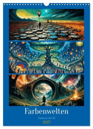 Kalender/Terminbuch Farbenwelten (Wandkalender 2027 DIN A3 hoch), CALVENDO Monatskalender Calvendo