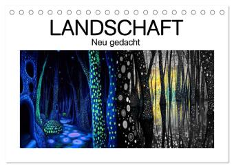Kalender/Terminbuch Landschaft - Neu gedacht (Tischkalender 2027 DIN A5 quer), CALVENDO Monatskalender Calvendo
