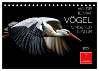 Kalendár/Diár Wilde Heimat - Vögel unserer Natur (Tischkalender 2027 DIN A5 quer), CALVENDO Monatskalender Calvendo