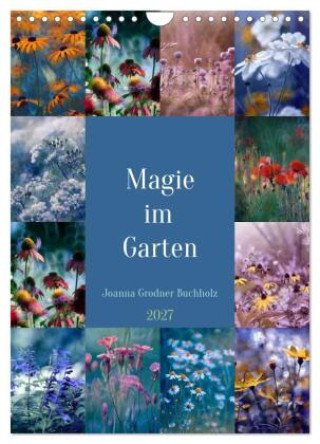 Kalender/Terminbuch Magie im Garten (Wandkalender 2027 DIN A4 hoch), CALVENDO Monatskalender Calvendo