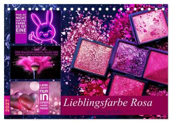 Kalender/Terminbuch Lieblingsfarbe Rosa - mit coolen Sprüchen (Tischkalender 2027 DIN A5 quer), CALVENDO Monatskalender Calvendo