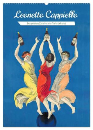 Kalender/agenda Leonetto Cappiello - Das goldene Zeitalter der Werbekunst (Wandkalender 2027 DIN A2 hoch), CALVENDO Monatskalender Calvendo