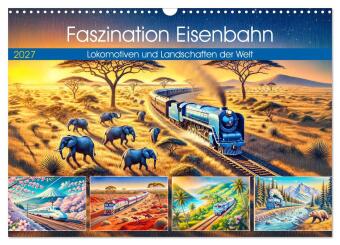 Naptár/Határidőnapló Faszination Eisenbahn - Lokomotiven und Landschaften der Welt (Wandkalender 2027 DIN A3 quer), CALVENDO Monatskalender Calvendo