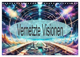 Naptár/Határidőnapló Vernetzte Visionen (Wandkalender 2027 DIN A4 quer), CALVENDO Monatskalender Calvendo