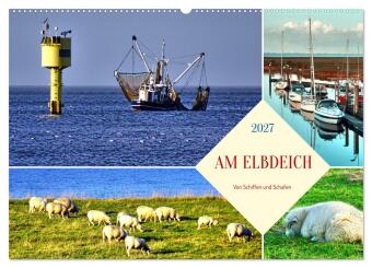 Kalender/Terminbuch Am Elbdeich - Von Schiffen und Schafen (Wandkalender 2027 DIN A2 quer), CALVENDO Monatskalender Calvendo