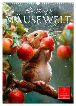 Kalender/Terminbuch Lustige Mäusewelt (Wandkalender 2027 DIN A3 hoch), CALVENDO Monatskalender Calvendo