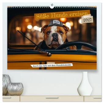 Naptár/Határidőnapló Süße Hunde cruisen - durch das Jahr mit dem Hundekalender (hochwertiger Premium Wandkalender 2027 DIN A2 quer), Kunstdruck in Hochglanz Calvendo