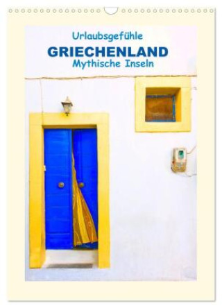 Naptár/Határidőnapló Urlaubsgefühle - Griechenland Mythische Inseln (Wandkalender 2027 DIN A3 hoch), CALVENDO Monatskalender Calvendo