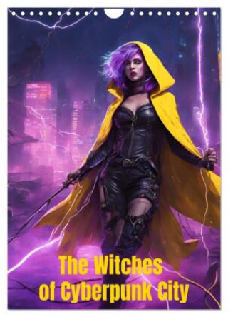 Kalender/Terminbuch The Witches of Cyberpunk City (Wall Calendar 2027 DIN A4 portrait), CALVENDO 12 Month Wall Calendar Calvendo