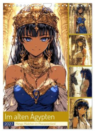 Naptár/Határidőnapló Im alten Ägypten. Manga-Mädchen im Pharaonenland (Wandkalender 2027 DIN A4 hoch), CALVENDO Monatskalender Calvendo