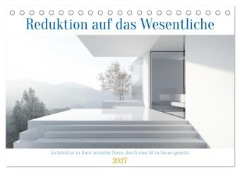 Kalender/Terminbuch Reduktion auf das Wesentliche (Tischkalender 2027 DIN A5 quer), CALVENDO Monatskalender Calvendo