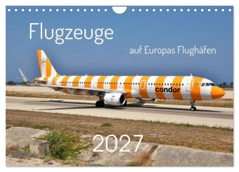 Kalendář/Diář Flugzeuge auf Europas Flughäfen (Wandkalender 2027 DIN A4 quer), CALVENDO Monatskalender Calvendo