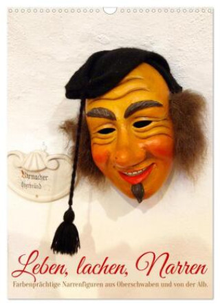 Kalender/Terminbuch Leben, lachen, Narren (Wandkalender 2027 DIN A3 hoch), CALVENDO Monatskalender Calvendo