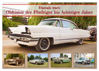 Naptár/Határidőnapló Damals war's - Oldtimer der Fünfziger bis Achtziger Jahre (Wandkalender 2027 DIN A2 quer), CALVENDO Monatskalender Calvendo