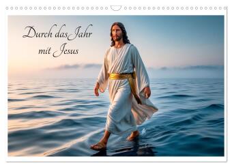 Naptár/Határidőnapló Durch das Jahr mit Jesus (Wandkalender 2027 DIN A3 quer), CALVENDO Monatskalender Calvendo