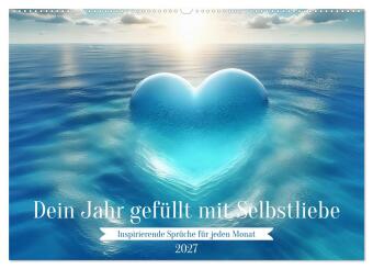 Kalender/Terminbuch Dein Jahr gefüllt mit Selbstliebe (Wandkalender 2027 DIN A2 quer), CALVENDO Monatskalender Calvendo