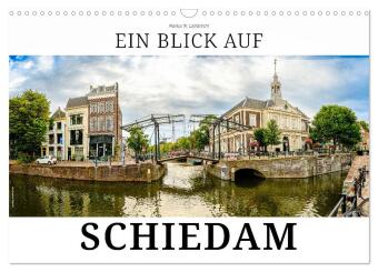 Kalender/Terminbuch Ein Blick auf Schiedam (Wandkalender 2027 DIN A3 quer), CALVENDO Monatskalender Calvendo