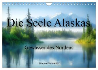Kalendář/Diář Die Seele Alaskas - Gewässer des Nordens (Wandkalender 2027 DIN A4 quer), CALVENDO Monatskalender Calvendo