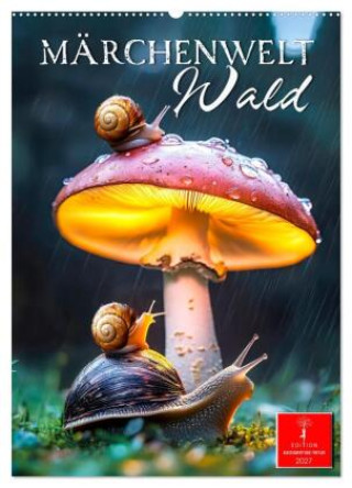 Naptár/Határidőnapló Märchenwelt Wald (Wandkalender 2027 DIN A2 hoch), CALVENDO Monatskalender Calvendo