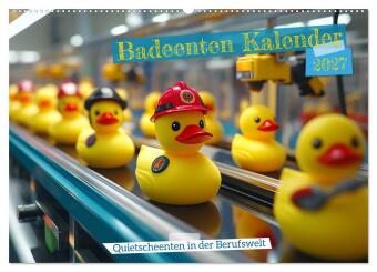 Naptár/Határidőnapló Badeenten Kalender - Quietscheenten in der Berufswelt (Wandkalender 2027 DIN A2 quer), CALVENDO Monatskalender Calvendo