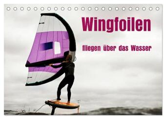 Naptár/Határidőnapló Wingfoilen - fliegen über das Wasser (Tischkalender 2027 DIN A5 quer), CALVENDO Monatskalender Calvendo