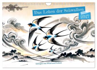Naptár/Határidőnapló Das Leben der Schwalben - Getragen von Wind und Freiheit (Wandkalender 2027 DIN A4 quer), CALVENDO Monatskalender Calvendo