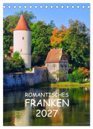 Kalender/Terminbuch Romantisches Franken (Tischkalender 2027 DIN A5 hoch), CALVENDO Monatskalender Calvendo